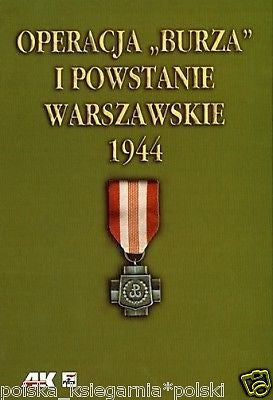 OPERACJA BURZA I POWSTANIE WARSZAWSKIE 1944 historia polska ksiegarnia *JBooks