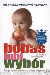 BOBAS LUBI WYBOR GILL RAPLEY TRACEY MURKETT poradnik male dziecko zywienie JBook