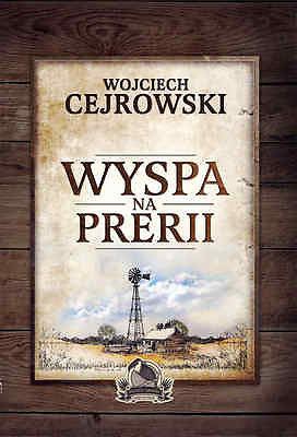 WYSPA NA PRERII Wojciech Cejrowski podroze polska ksiazka wysylka 24h! TW *JBook