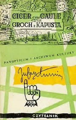 CICER CUM CAULE czyli GROCH Z KAPUSTA Julian Tuwim poezja teksty uzywan. U*JBook