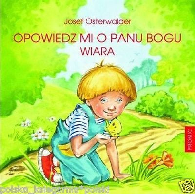 JOSEF OSTERWALDER OPOWIEDZ MI O PANU BOGU wiara religia POLISH BOOK *JBook