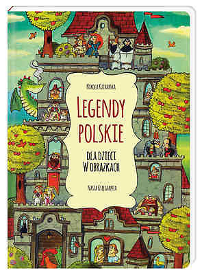 LEGENDY POLSKIE DLA DZIECI W OBRAZKACH Nikola Kucharska Polish Book *T *JBook