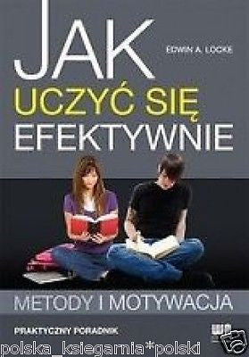 JAK UCZYC SIE EFEKTYWNIE Edwin A. Locke poradnik polskie ksiazki POLISH *T JBook