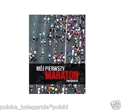 MOJ PIERWSZY MARATON Tim Rogers bieganie sport wys. 24 polska ksiegarnia *JBook