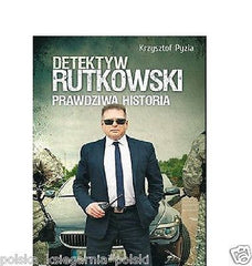 DETEKTYW RUTKOWSKI PRAWDZIWA HISTORIA Krzysztof Pyzia polskie ksiazki 24h *JBook