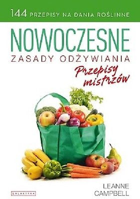 NOWOCZESNE ZASADY ODZYWIANIA Przepisy Mistrzow LEANNE Campbell *T *JBook