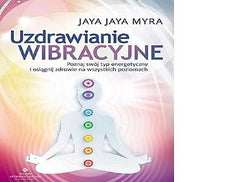 UZDRAWIANIE WIBRACYJNE POZNAJ SWOJ TYP ENERGETYCZNY Jaya Jaya Myra  *JBook