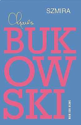 SZMIRA CHARLES BUKOWSKI polskie ksiazki wysylka 24h! Polish book *JBook