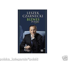 BIZNES PO PROSTU Leszek Czarnecki polska ksiazka wys 24h! POLISH BOOK *T  *JBook