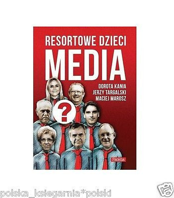 RESORTOWE DZIECI MEDIA DOROTA KANIA JERZY TARGALSKI MACIEJ MAROSZ polska *JB