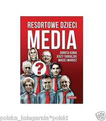 RESORTOWE DZIECI MEDIA DOROTA KANIA JERZY TARGALSKI MACIEJ MAROSZ polska *JB