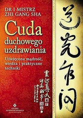 CUDA DUCHOWEGO UZDRAWIANIA DR MISTRZ ZHI GANG SHA Polish book *JBook