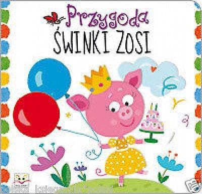 Anna Podgorska PRZYGODA SWINKI ZOSI zabawa polska ksiegarnia *JBOOK