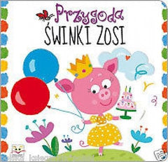 Anna Podgorska PRZYGODA SWINKI ZOSI zabawa polska ksiegarnia *JBOOK