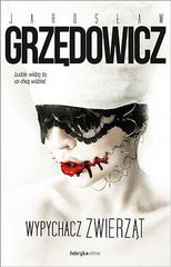 WYPYCHACZ ZWIERZAT Jaroslaw Grzedowicz ksiazka polska ksiegarnia *T *JBook