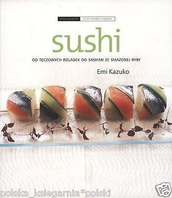 Emi Kazuko SUSHI przepisy kuchnia japonska POLSKIE KSIAZKI *JBook