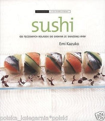 Emi Kazuko SUSHI przepisy kuchnia japonska POLSKIE KSIAZKI *JBook