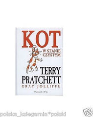 KOT W STANIE CZYSTYM Terry Pratchett Gray Joliffe TWARDA polska ksiegarnia JBook