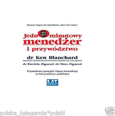 JEDNOMINUTOWY MENEDZER I PRZYWODZTWO Ken Blanchard 24h! polskie ksiazki *JBook