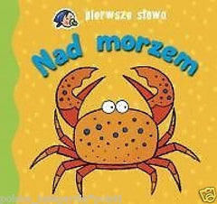 PIERWSZE SLOWA. NAD MORZEM zabawa sztywne kartki dzieci polska ksiegarnia *JBOOK