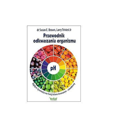 PRZEWODNIK ODKWASZANIA ORGANIZMU Susan Brown ksiegarnia polska ksiazka *T *JBook