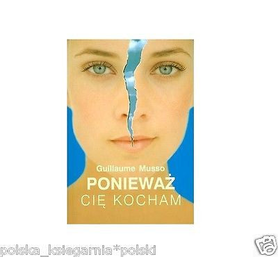 Poniewaz cie kocham GUILLAUME MUSSO wys. 24h polska ksiegarnia *T *JBook