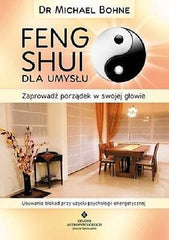 FENG SHUI DLA UMYSLU DR MICHAEL BOHNE polska ksiazka wysylka 24h *JBook