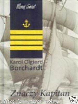 Polish Book  ZNACZY KAPITAN KAROL Olgierd Borchardt  wys 24h!! TWARDA *JBook