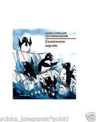 ZACZAROWANA ZAGRODA Alina i Czeslaw Centkiewiczowie polskie ksiazki *JBook