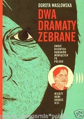 Dorota Maslowska DWA DRAMATY ZEBRANE Dwoje Biednych Rumunow mowiacych.. *JBook