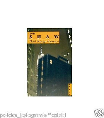 Irwin Shaw HOTEL SWIETEGO AUGUSTYNA powiesc POLISH BOOK polskie ksiazki *JBook