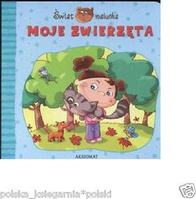 Swiat malucha Moje zwierzeta KARTON bajki dla dzieci polska ksiegarnia *JBook