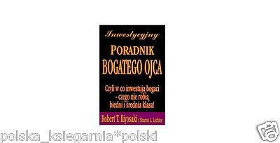 Robert T. Kiyosaki - Inwestycyjny Poradnik Bogatego Ojca, Buch