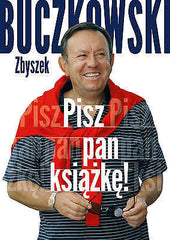 PISZ PAN KSIAZKE Zbyszek Zbigniew Buczkowski polskie ksiazki autobiografia JBook