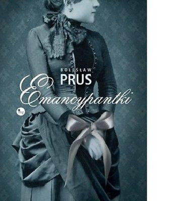 EMANCYPANTKI Boleslaw Prus polska ksiazka TWARDA OPRAWA Polish book *JBooks