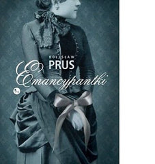 EMANCYPANTKI Boleslaw Prus polska ksiazka TWARDA OPRAWA Polish book *JBooks