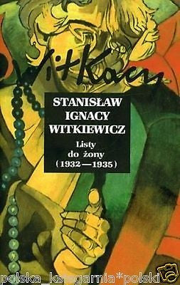 WITKACY Stanislaw Ignacy Witkiewicz LISTY DO ZONY 1932 - 1935 tom 3 TW III JBook