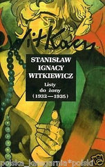 WITKACY Stanislaw Ignacy Witkiewicz LISTY DO ZONY 1932 - 1935 tom 3 TW III JBook