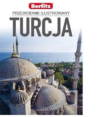 TURCJA PRZEWODNIK ILUSTROWANY wydawnictwo Berlitz 2014 POLISH BOOK  *JBook