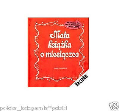 MALA KSIAZKA O MIESIACZCE Marie Oskarsson polska ksiegarnia POLISH BOOK *JBook