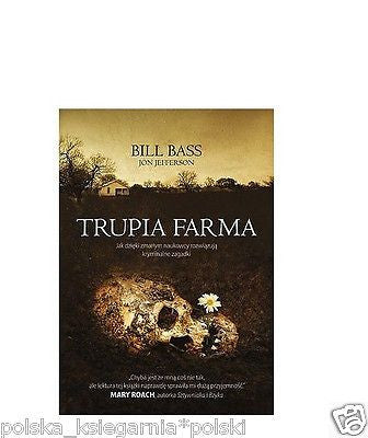 TRUPIA FARMA SEKRETY LEGENDARNEGO LABORATORIUM  Bill Bass POLISH BOOK *T *JBook