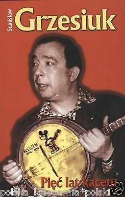 PIEC LAT KACETU Stanislaw Grzesiuk wspomnienia polskie ksiazki *T *JBook