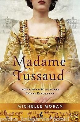 MADAME TUSSAUD Michelle Moran wysylka 24h polska ksiazka POLISH BOOK *JBook