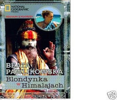 Beata Pawlikowska BLONDYNKA W HIMALAJACH National Geographic *T *JBook