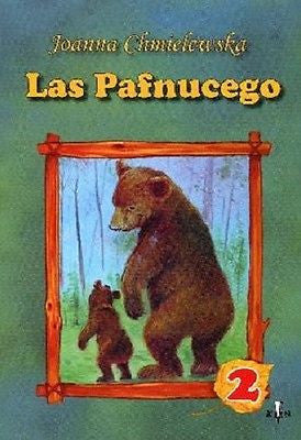 LAS PAFNUCEGO 2 JOANNA CHMIELEWSKA dla dzieci ksiazka polska ksiegarnia *JBook