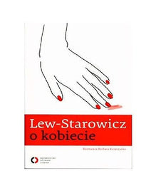 LEW STAROWICZ O KOBIECIE KATARZYNA KASPRZYCKA polskie ksiazki wys 24h! *T *JBook