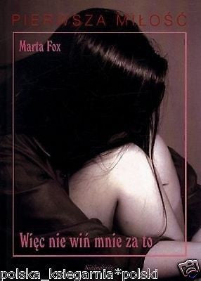 WIEC NIE WIN MNIE ZA TO pierwsza milosc dla nastolatkow POLISH BOOK *JBooks