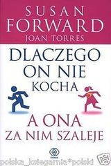 DLACZEGO ON NIE KOCHA A ONA ZA NIM SZALEJE psychologia toksyczne zwiazki JBook