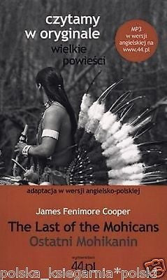 OSTATNI MOHIKANIN James Fenimore Cooper wys. 24h! ang-pol ENGLISH POLISH *JBook