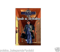 SPOSOB NA ALCYBIADESA EDMUND NIZIURSKI dla mlodziezy polska ksiegarnia *JBook